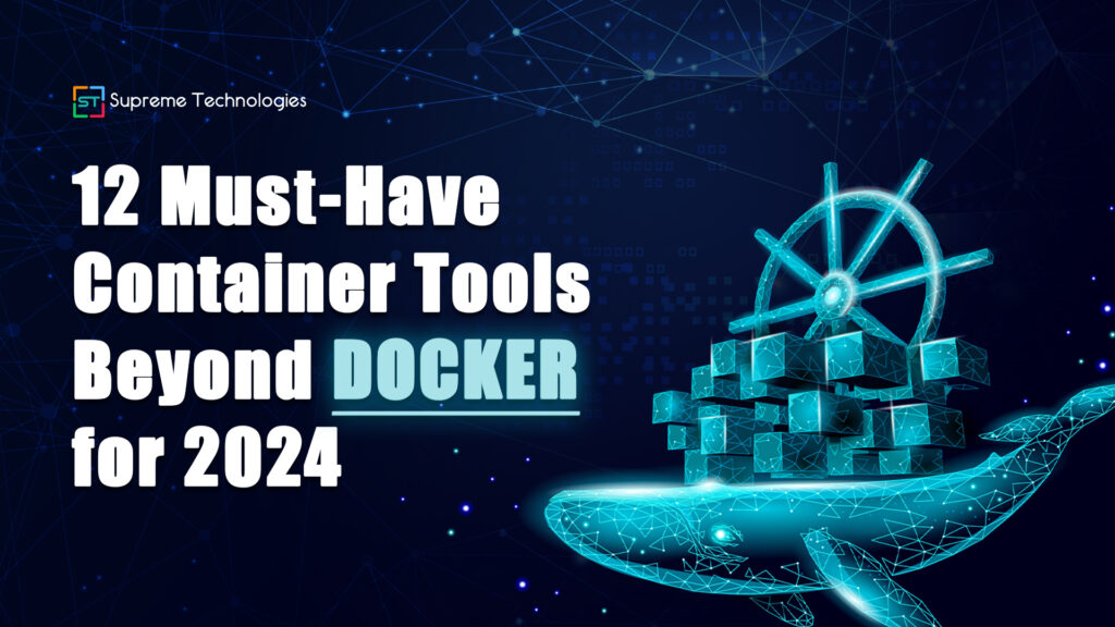 12 Must Have Container Tools Beyond Docker for 2024 2ND Image